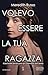 Volevo essere la tua ragazza