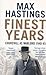 Finest Years Churchill as Warlord 1940-45 by Max Hastings