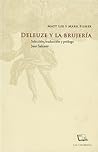 Deleuze y la bruj...