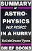 Summary of Astrophysics for People in a Hurry by Neil deGrass... by Brief Books
