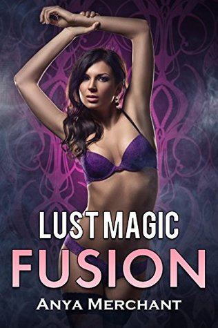 Lust Magic Fusion (Kindle Edition)