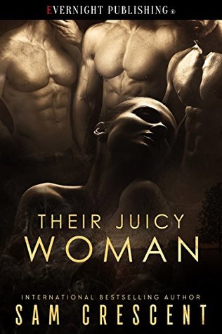 Their Juicy Woman (Kindle Edition)