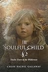 The Soulful Child: Twelve Years in the Wilderness