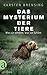 Das Mysterium der Tiere by Karsten Brensing