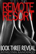 Remote Resort - Book Three : REVEAL