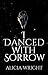 I Danced with Sorrow