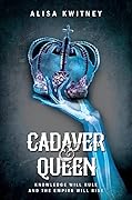 Cadaver & Queen