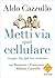 Metti via quel cellulare: Un papà. Due figli. Una rivoluzione (Italian Edition)