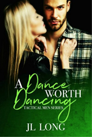 A Dance Worth Dancing (Tactical Men, #1)