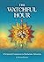 The Watchful Hour by Florian Racine