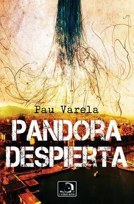 Portada de Pandora despierta, de Pau Varela