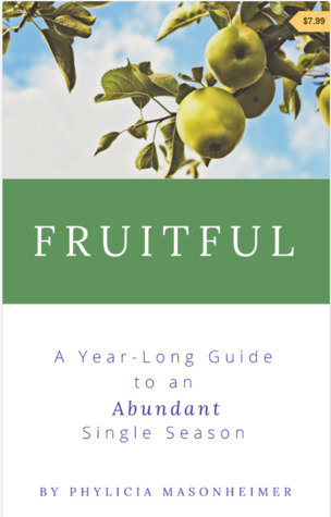 Fruitful: A Year-Long Guide to an Abundant Single Season (ebook)