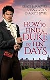 How to Find a Duke in Ten Days by Grace Burrowes