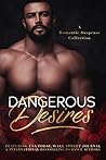 Dangerous Desires...