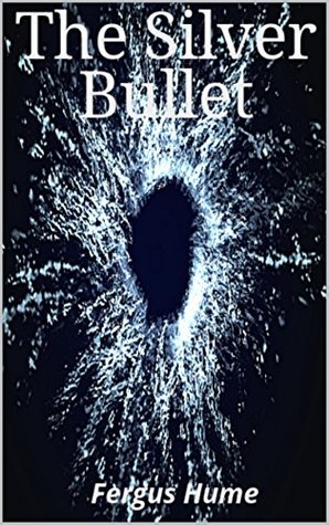 The Silver Bullet: A detective fiction novel (Kindle Edition)