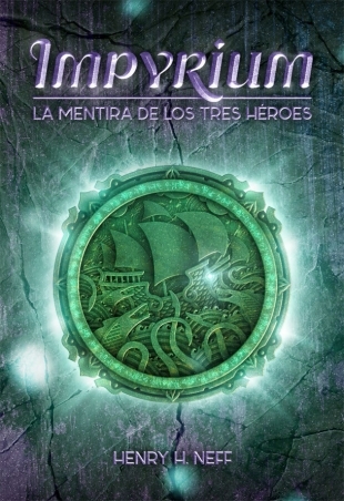 Impyrium. La mentira de los tres héroes
