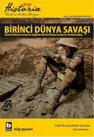 Historia 1923 Tarih ve Kültür Dergisi 1. Sayı - Birinci Dünya Savaşı