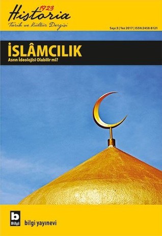 Historia 1923 Tarih ve Kültür Dergisi 3. Sayı - İslamcılık