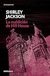 La maldición de Hill House by Shirley Jackson