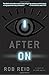 After On: A Novel of Silico...