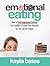 Emotional Eating by Kayla Bates