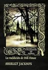 La maldición de Hill House by Shirley Jackson La maldición de Hill House by Shirley Jackson