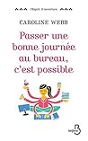 Passer une bonne journée au bureau, c'est possible (L'esprit d'ouverture) (French Edition)
