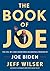 The Book of Joe: The Life, Wit, and (Sometimes Accidental) Wisdom of Joe Biden