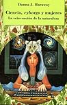 Ciencia, cyborgs y mujeres by Donna J. Haraway