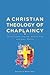 A Christian Theology of Chaplaincy