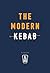 The Modern Kebab: 60 delicious recipes for flavour-packed, gourmet kebabs