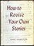 How to Revise Your Own Stories