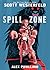 Spill Zone (Spill Zone #1)