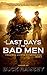 The Last Days for Bad Men