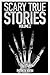 Scary True Stories Vol. 2