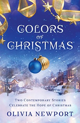 Colors of Christmas: Two Contemporary Stories Celebrate the Hope of Christmas (Kindle Edition)