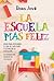 La escuela más feliz by Rosa Jové