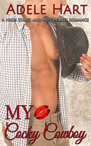 My Cocky Cowboy: a light and spicy quick escape (Kindle Edition)