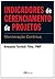 Indicadores de Gerenciamento de Projetos. Monitoração Contínua.
