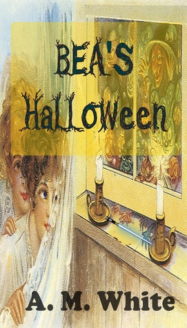 Bea's Halloween (The Adventures of Bea #1)