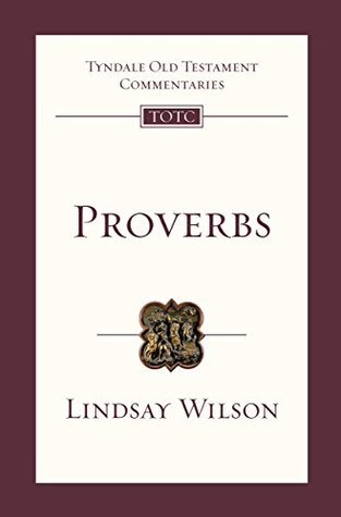 Proverbs: An Introduction And Commentary (Tyndale Old Testament Commentary)
