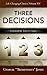 The Three Decisions (Life-C...