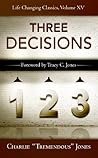 The Three Decisions (Life-Changing Classics (Paperback)) The Three Decisions (Life-Changing Classics (Paperback))