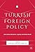 Turkish Foreign Policy: International Relations, Legality and Global Reach