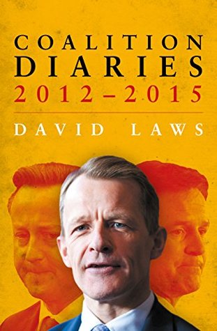 Coalition Diaries, 2012–2015 (Kindle Edition)