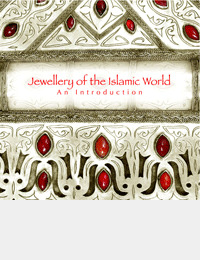 Jewellery of the Islamic World: An Introduction