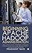 Beginning Apache Hadoop Administration  by Prashant Nair