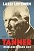 Tanner: Itsenäisen Suomen mies