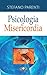 Psicologia e Misericordia by Stefano Parenti