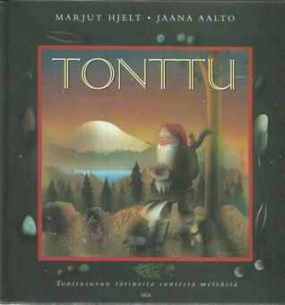 Tonttu: Tonttusuvun tarinoita suuresta metsästä